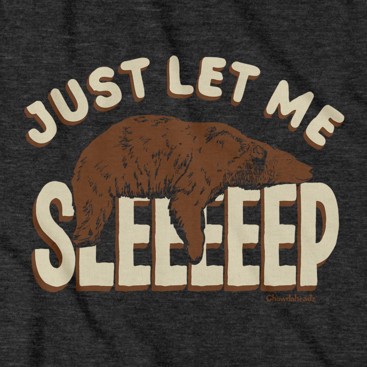 Just Let Me Sleep T-Shirt