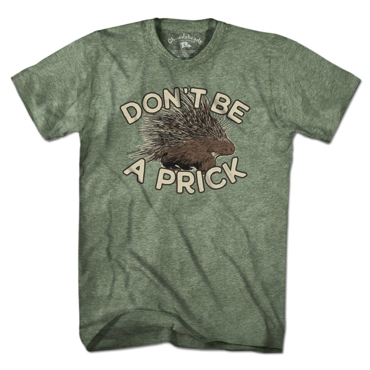 Don't Be A Prick T-Shirt