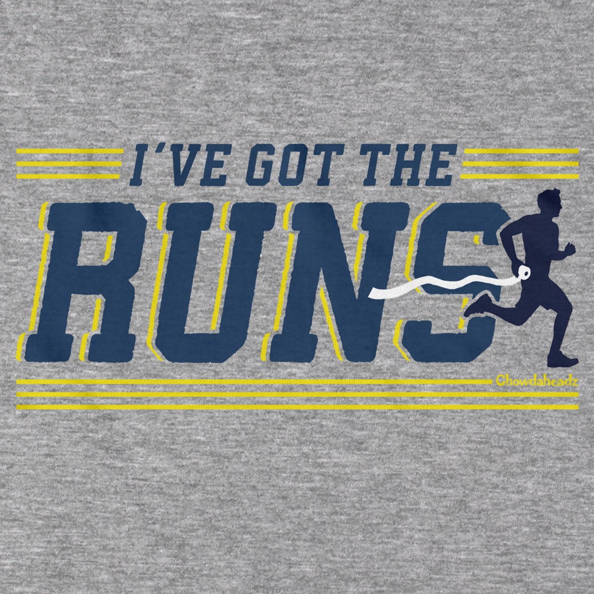 I've Got The Runs T-Shirt