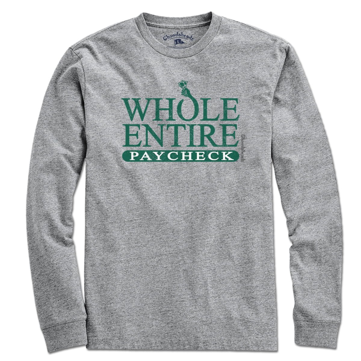 Whole Entire Paycheck T-Shirt