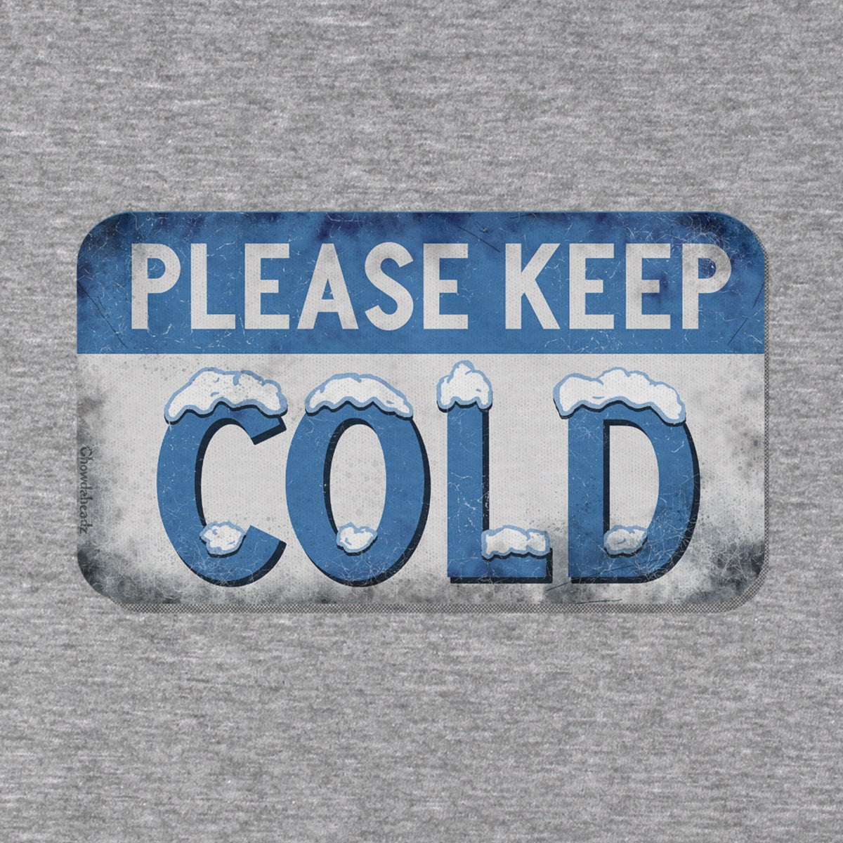 Please Keep Cold T-Shirt