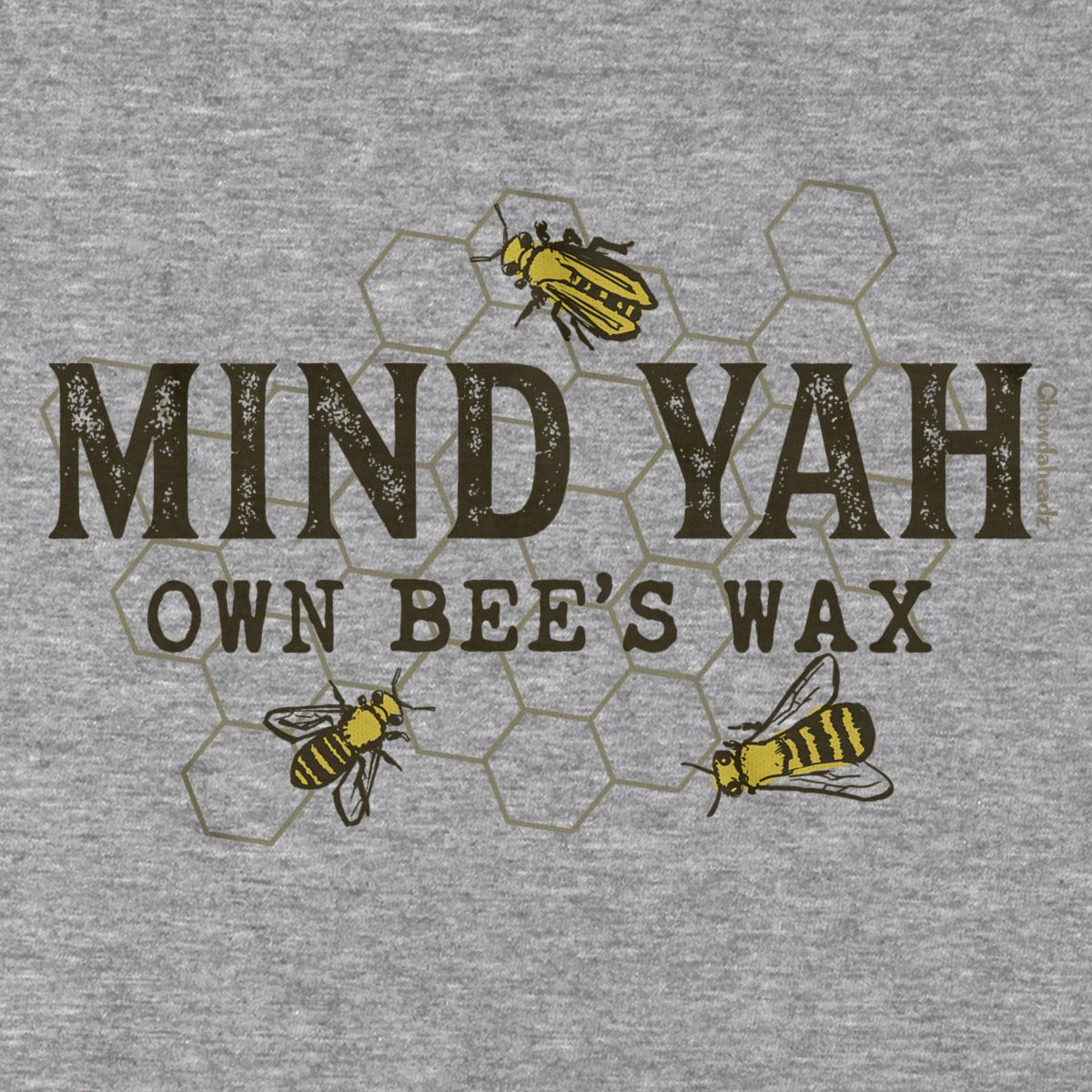 Mind Yah Own Bee's Wax T-Shirt