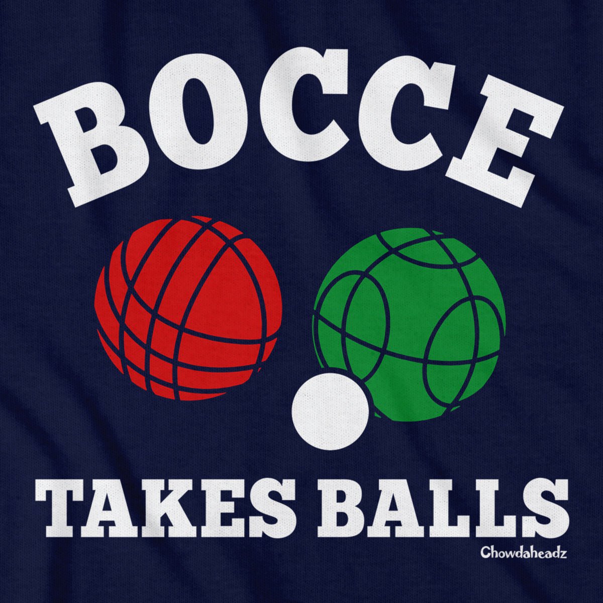Bocce Takes Balls T-Shirt