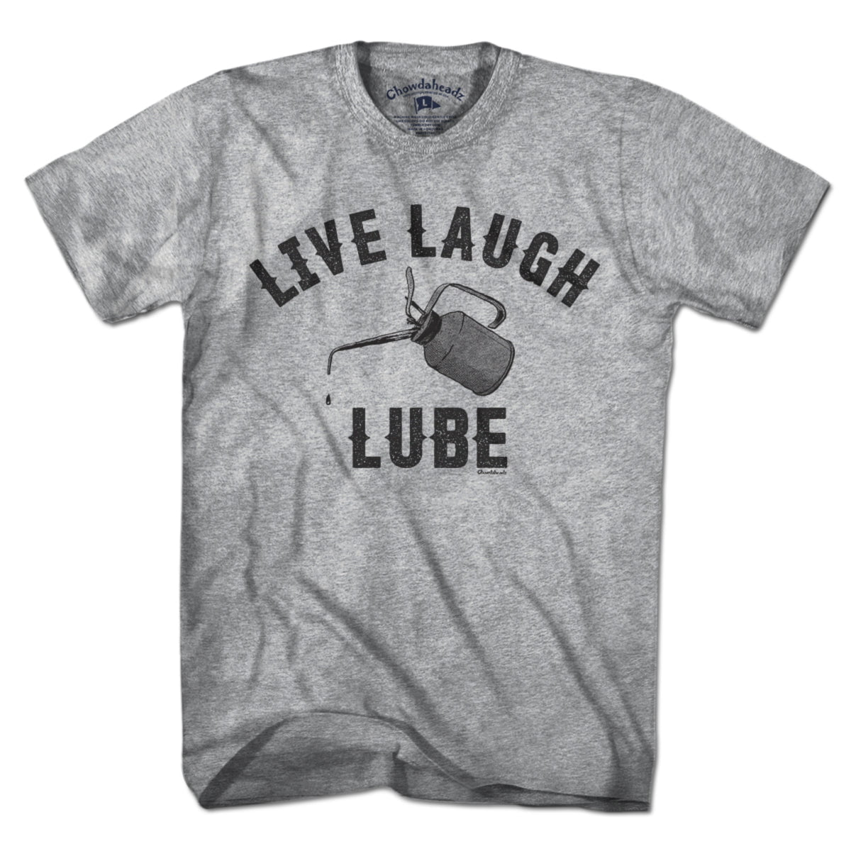 Live Laugh Lube T-Shirt