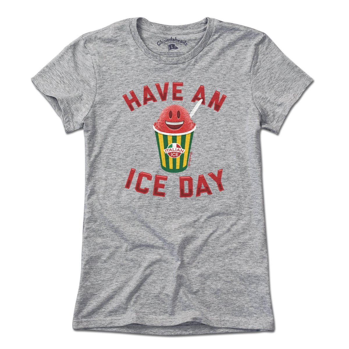 Have An Ice Day Italian Ice T-Shirt
