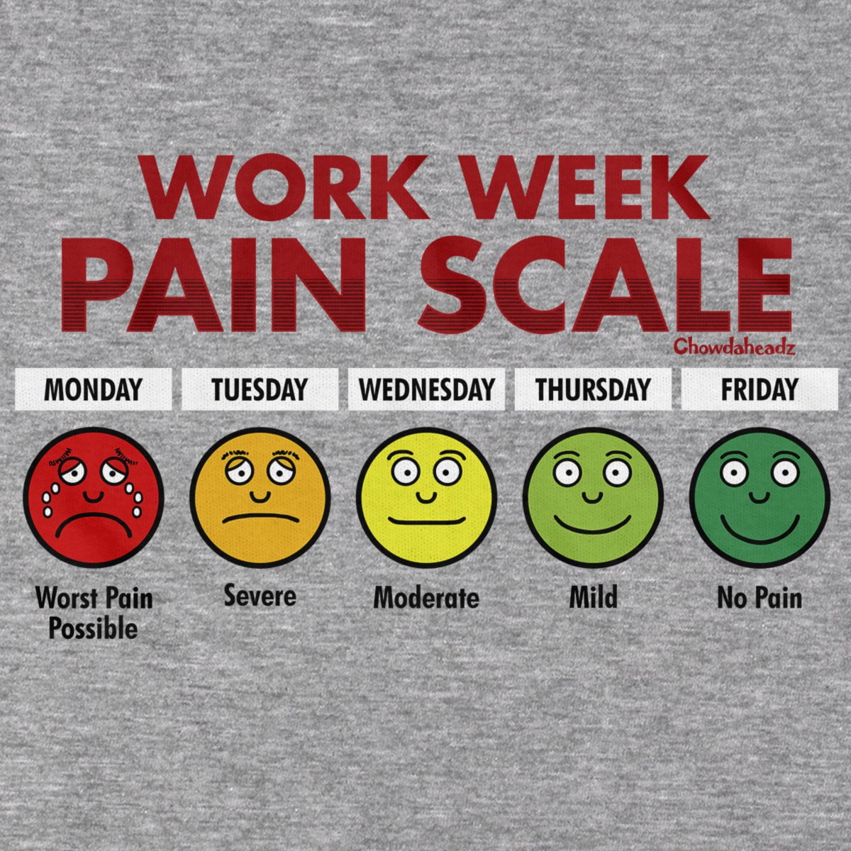 Work Week Pain Scale T-Shirt