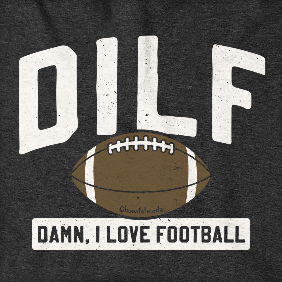 DILF - Damn, I Love Football Hoodie