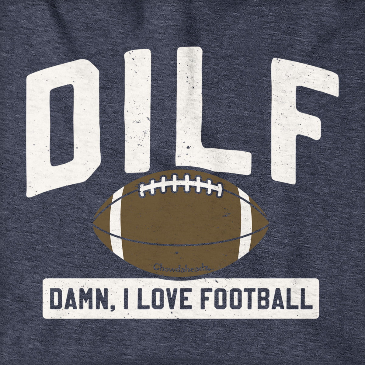 DILF - Damn, I Love Football Hoodie