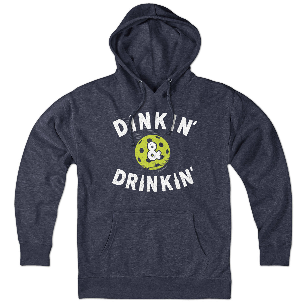 Dinkin' & Drinkin' Pickleball Hoodie