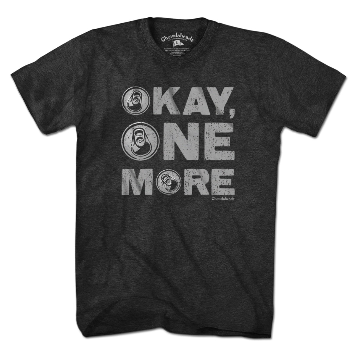 Okay One More Beer T-Shirt