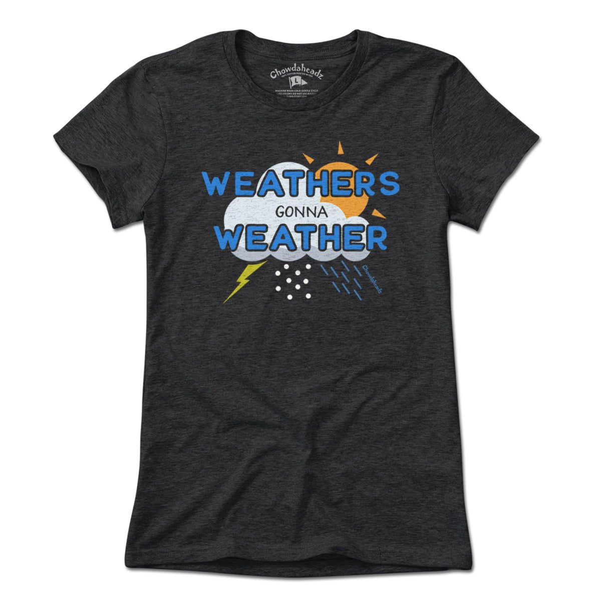 Weathers Gonna Weather T-Shirt