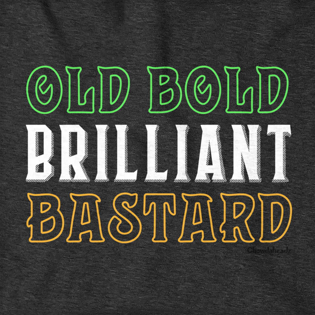 Old Bold Brilliant Bastard Tailgater Hoodie