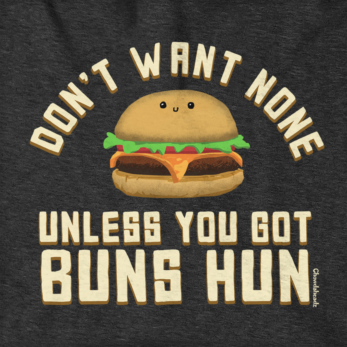 Don't Want None Unless You Got Buns Hun Hoodie