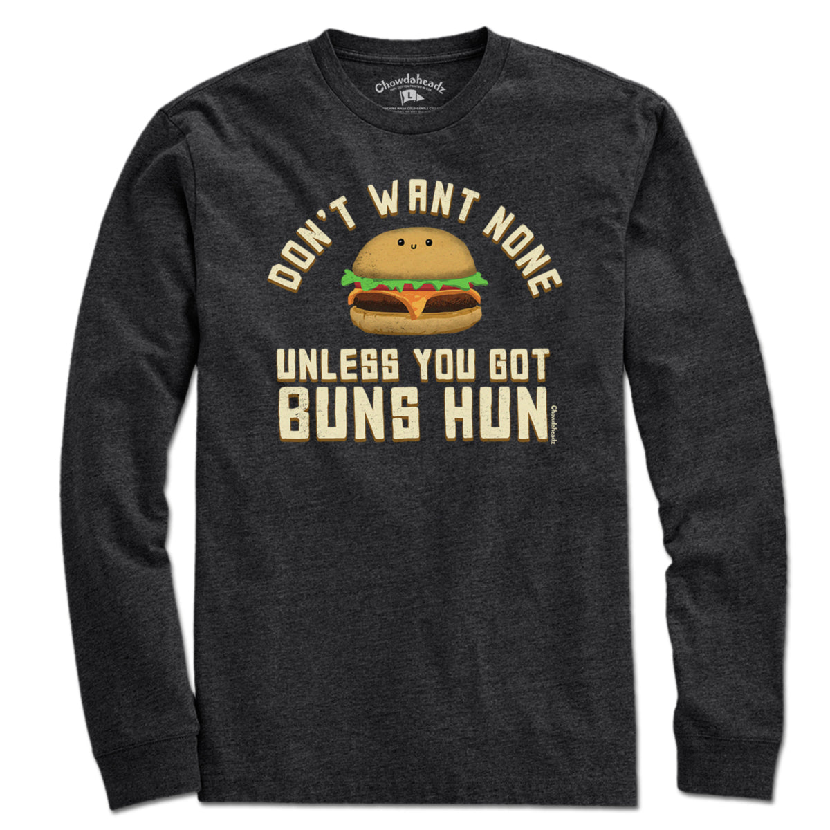 Don't Want None Unless You Got Buns Hun T-Shirt