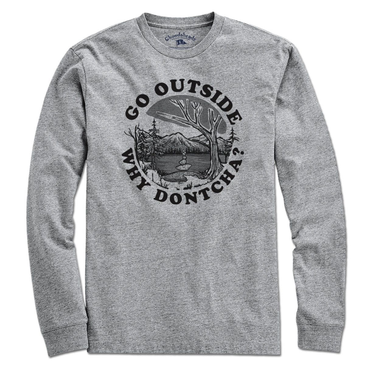 Go Outside Why Dontcha? T-Shirt