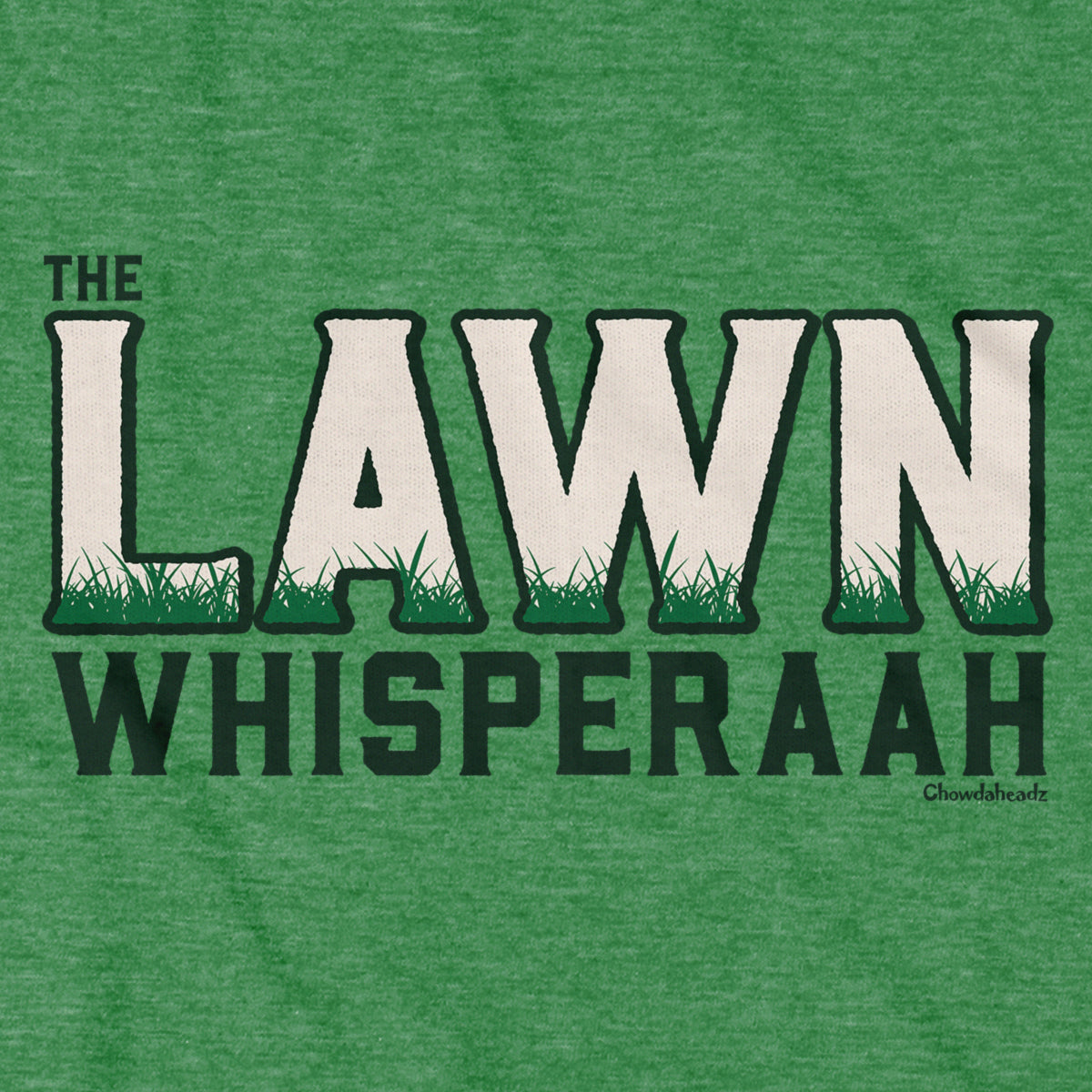 The Lawn Whisperaah T-Shirt