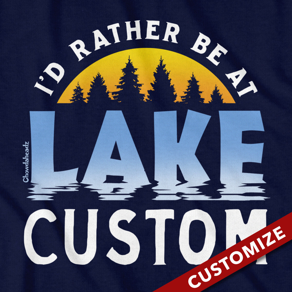 I'd Rather Be At Lake Custom T-Shirt