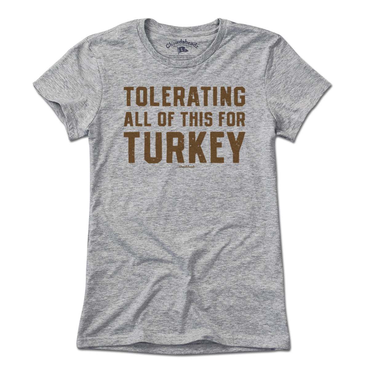 Tolerating All Of This For Turkey Thanksgiving T-Shirt