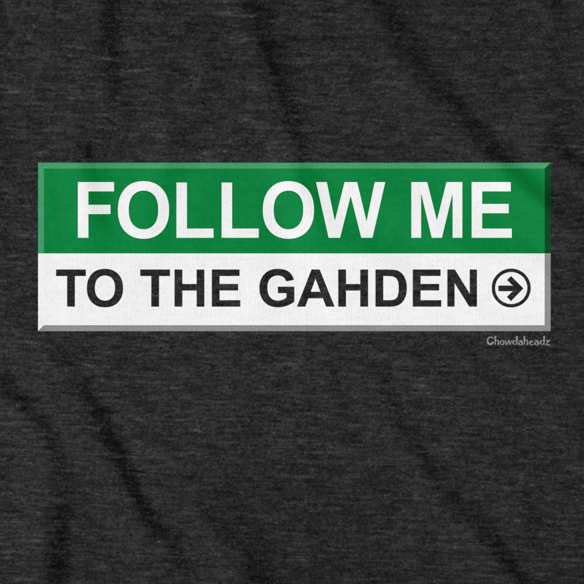 Follow Me To The Gahden T-Shirt
