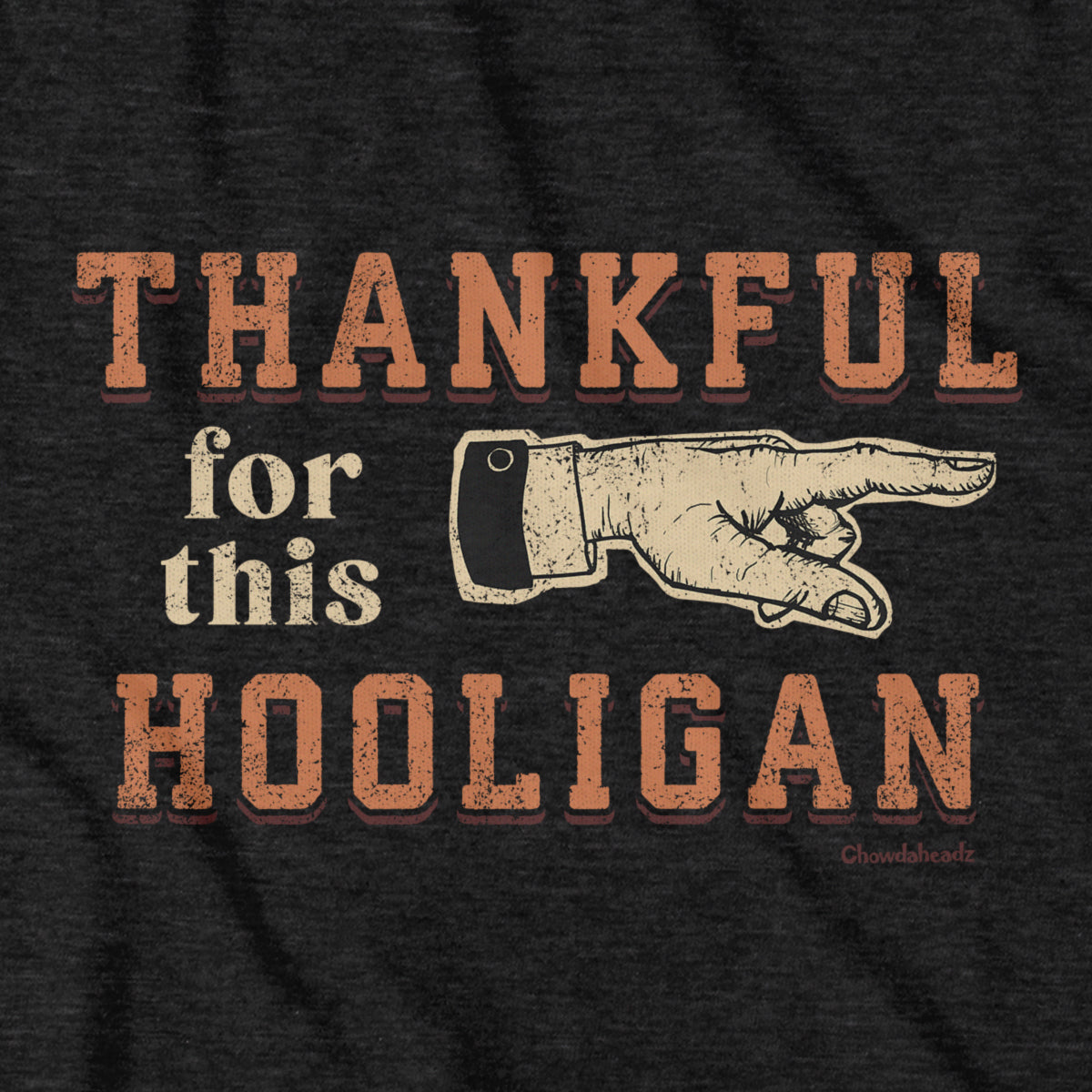 Thankful for this Hooligan T-Shirt