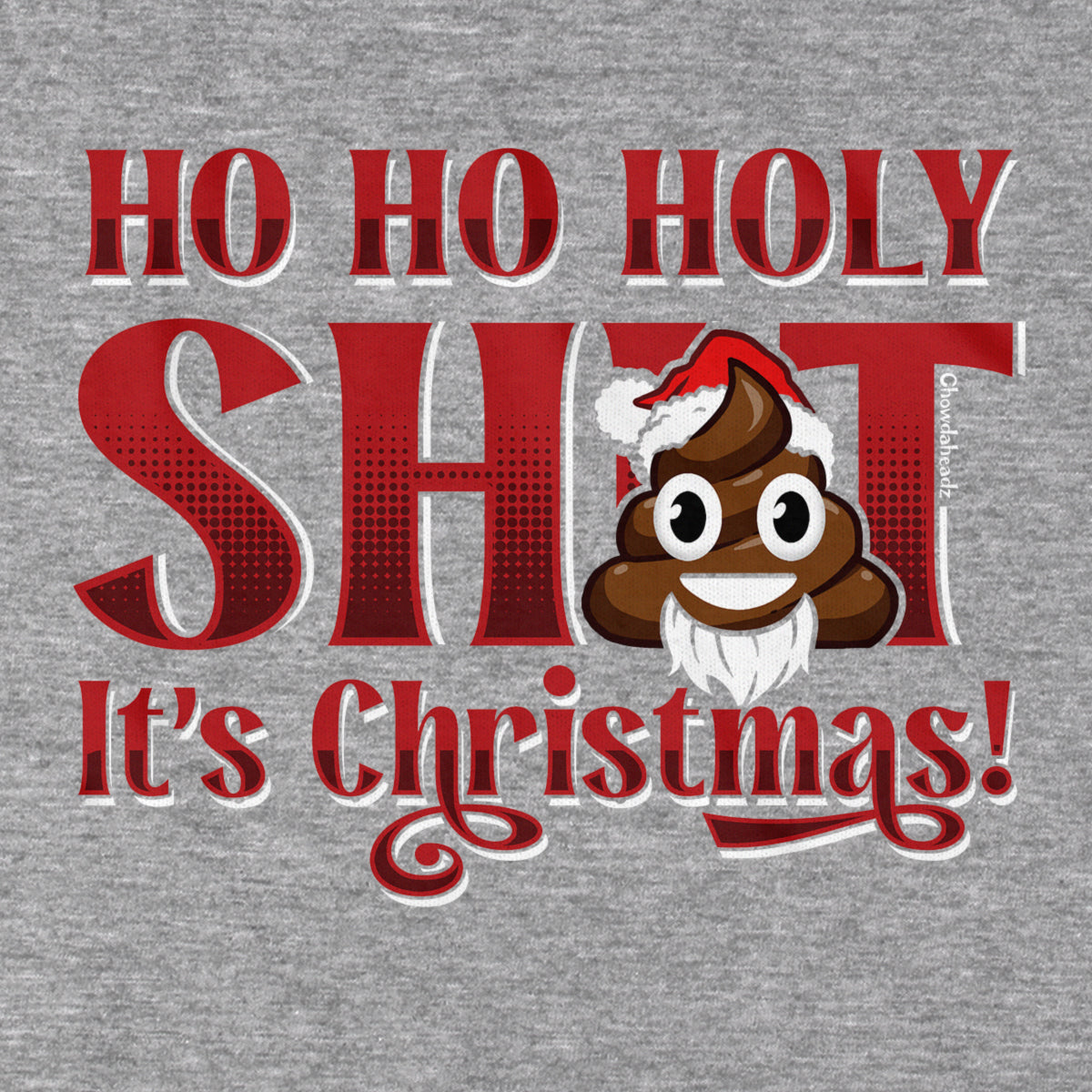 Ho Ho Holy S--t It's Christmas T-Shirt