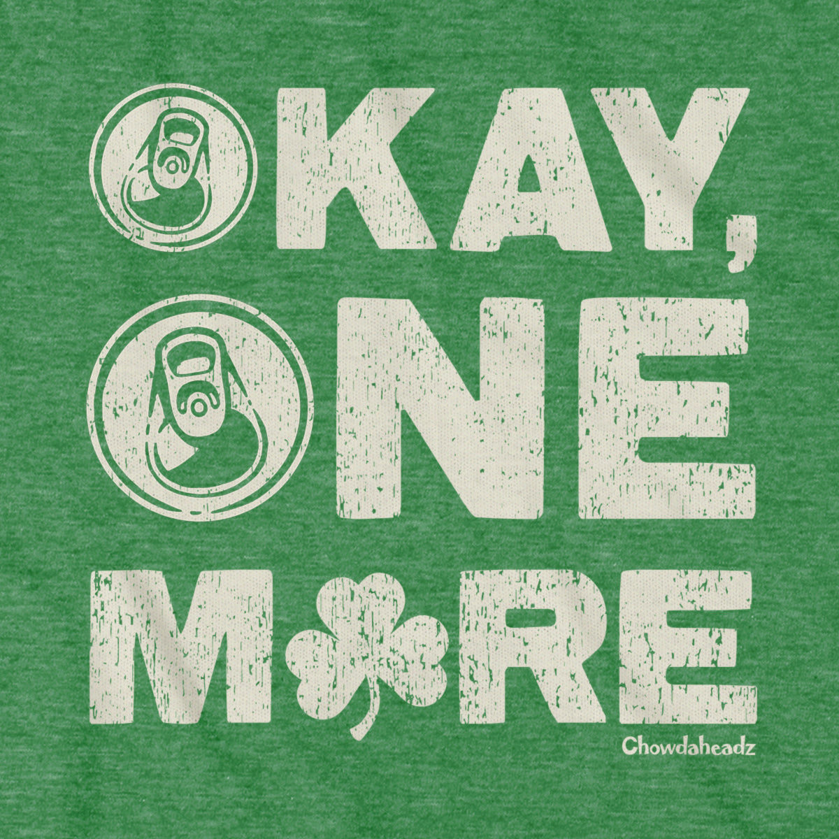Okay One More Irish T-Shirt