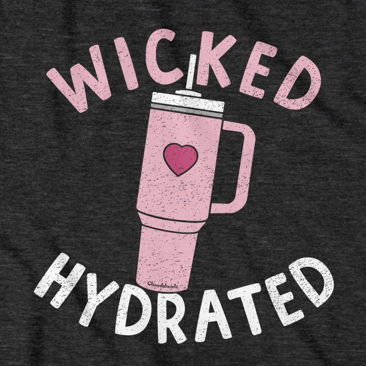 Wicked Hydrated Tumbler T-Shirt