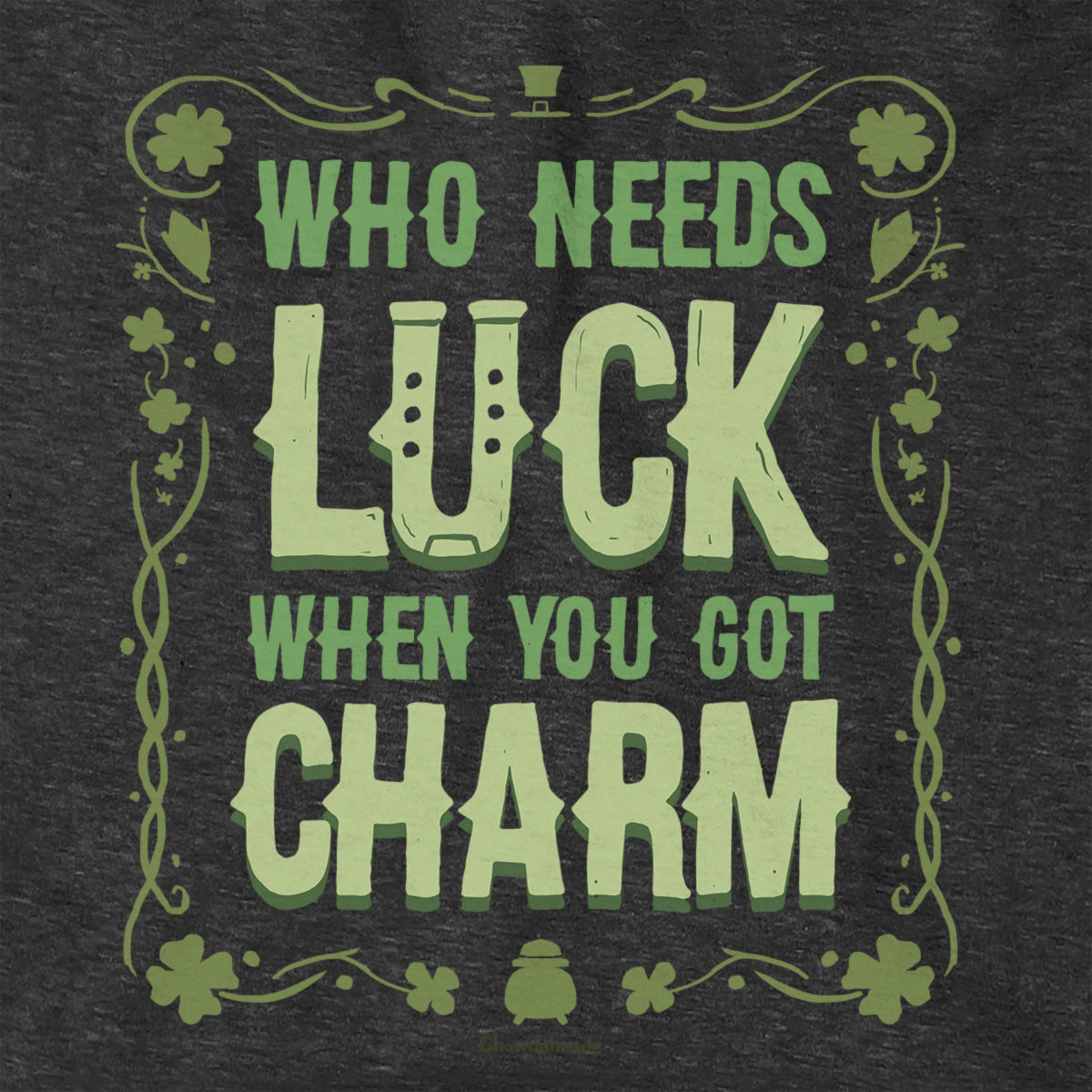 Who Needs Luck When You Got Charm Hoodie