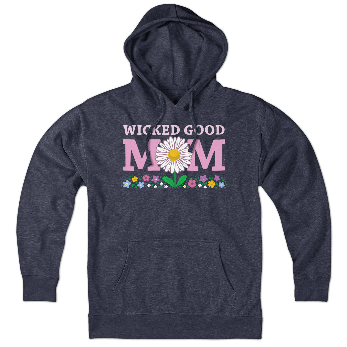 Wicked Good Mom Flowers Hoodie