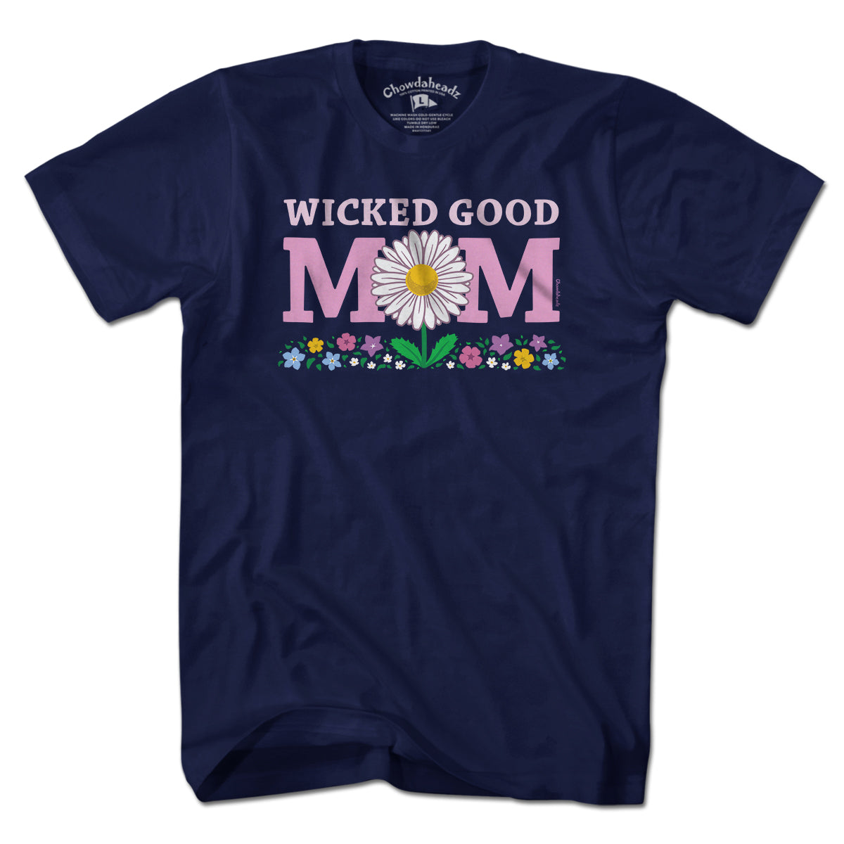 Wicked Good Mom Flowers T-Shirt