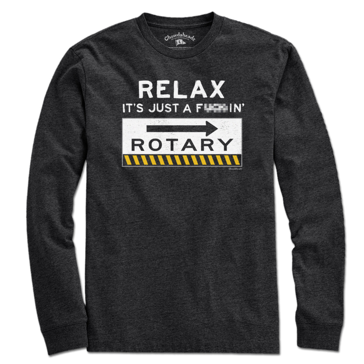 Relax It's Just A F---in' Rotary T-Shirt