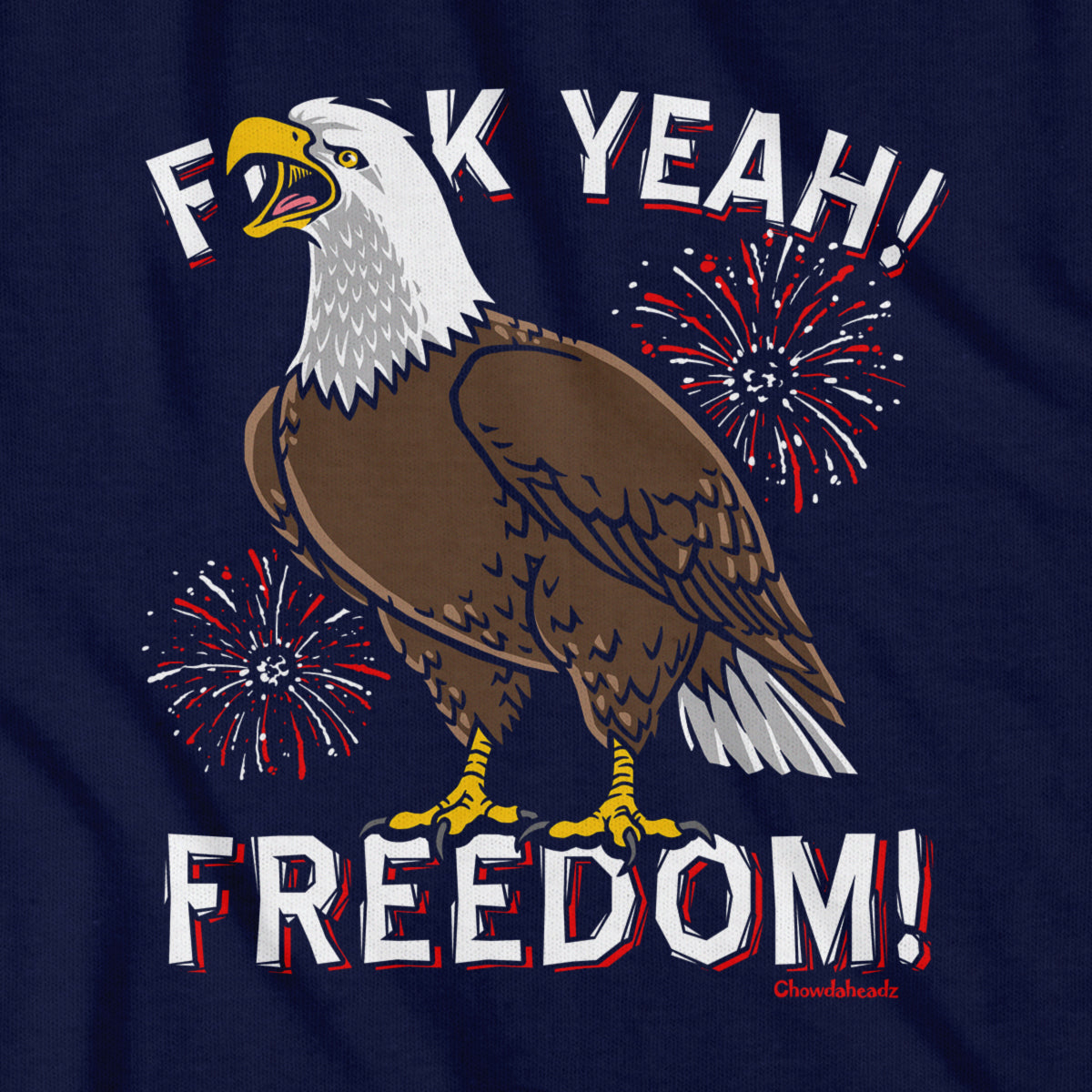 F Yeah! Freedom! Bald Eagle T-Shirt