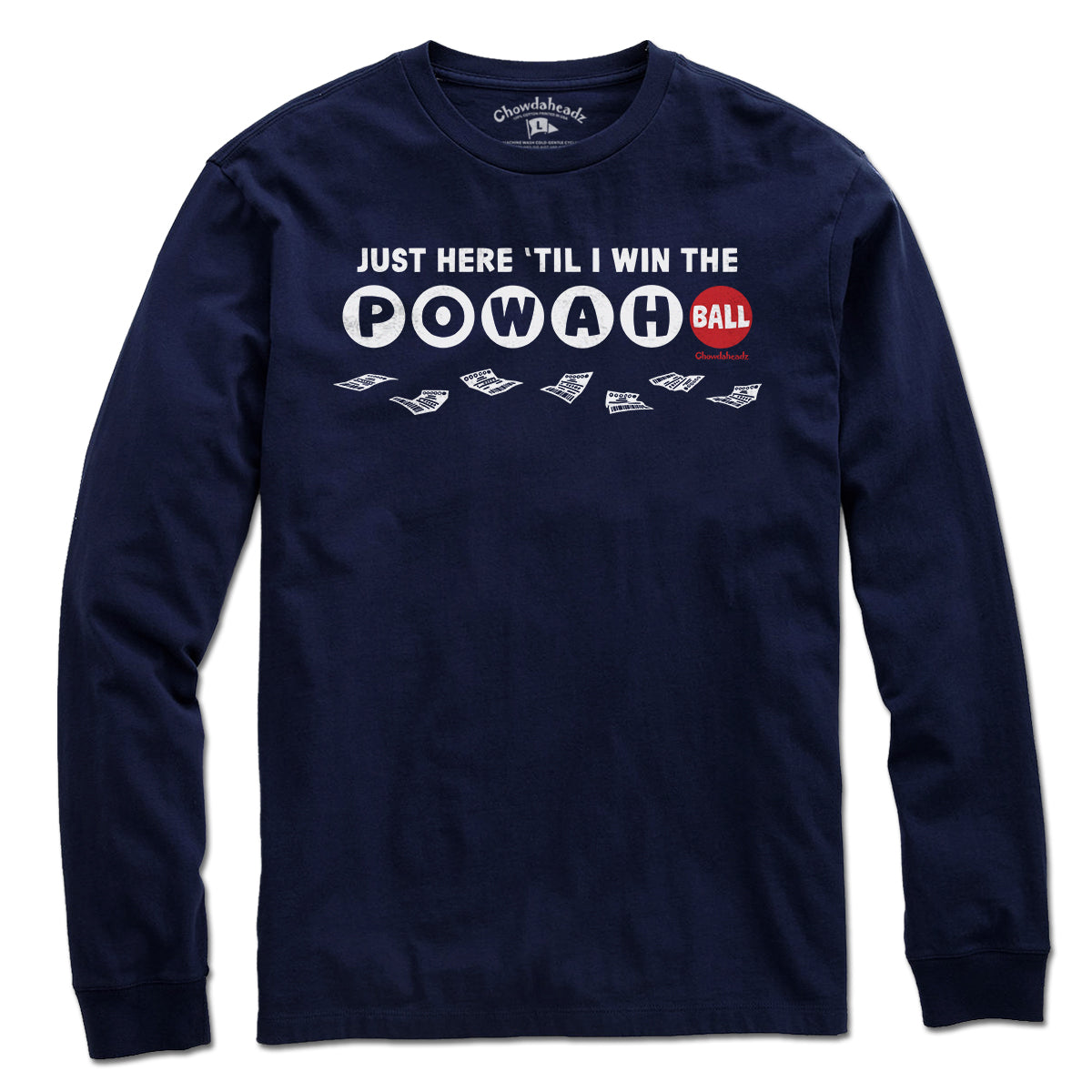 Just Here 'Til I Win The Powahball T-Shirt