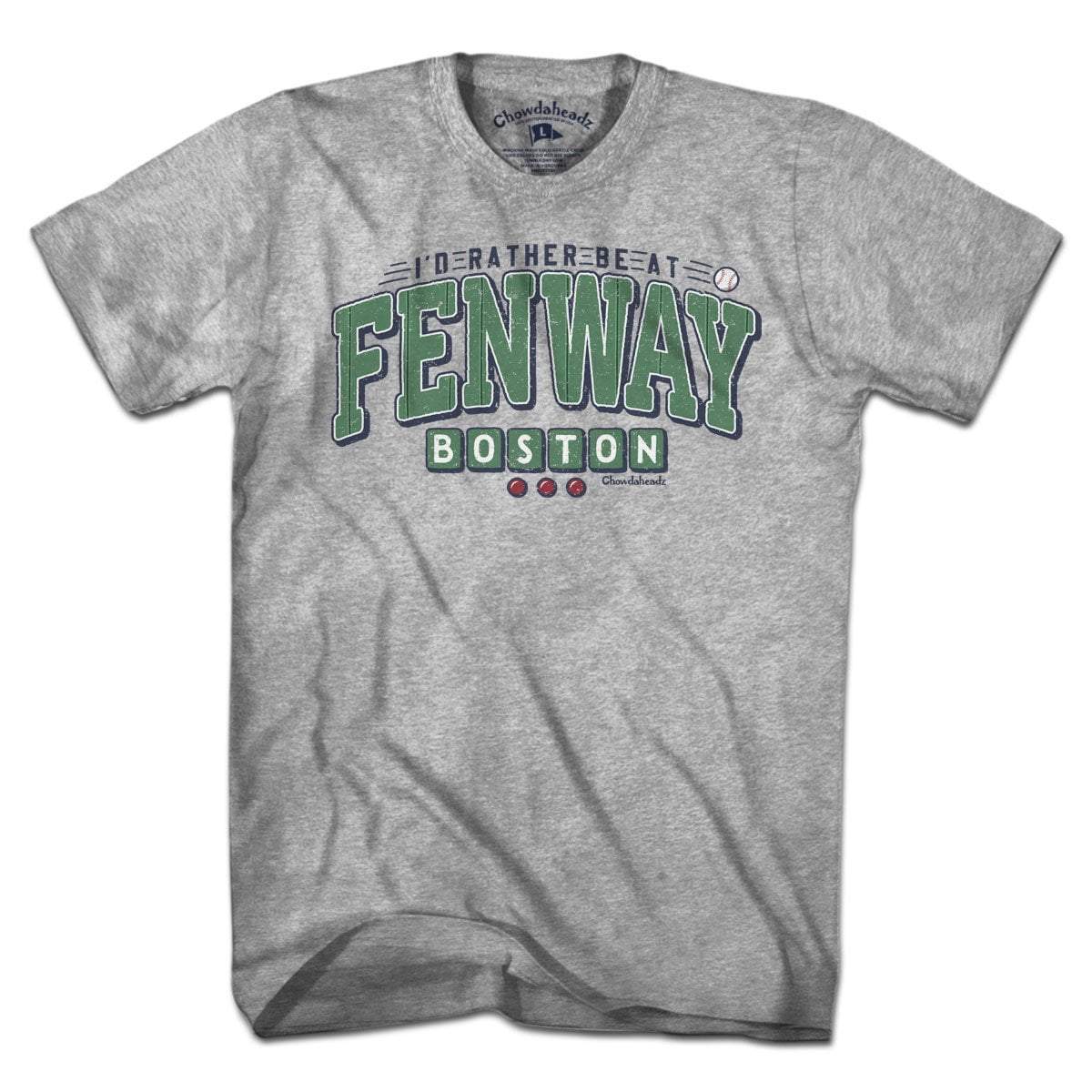 I'd Rather Be At Fenway T-Shirt