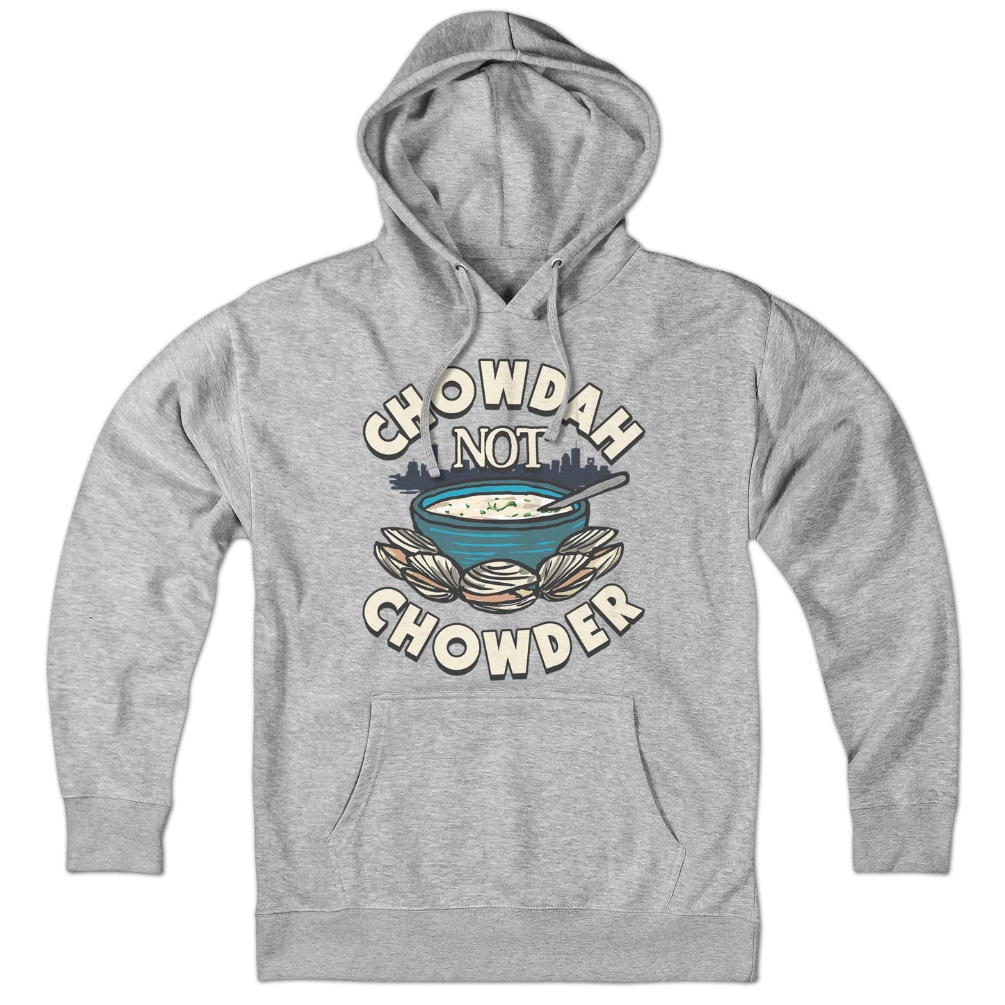 Chowdah Not Chowder Hoodie