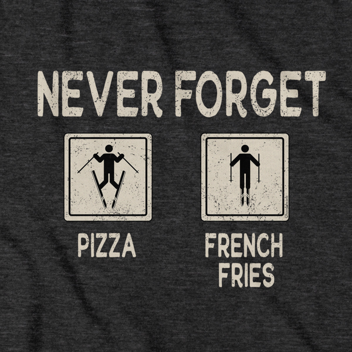 Never Forget Pizza & French Fries T-Shirt