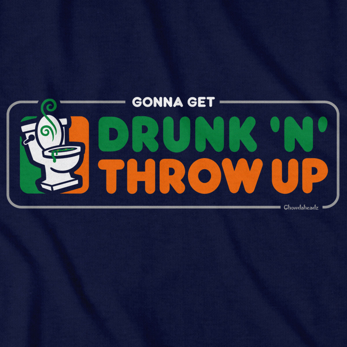 Drunk 'N' Throw Up St. Paddy's Day T-Shirt