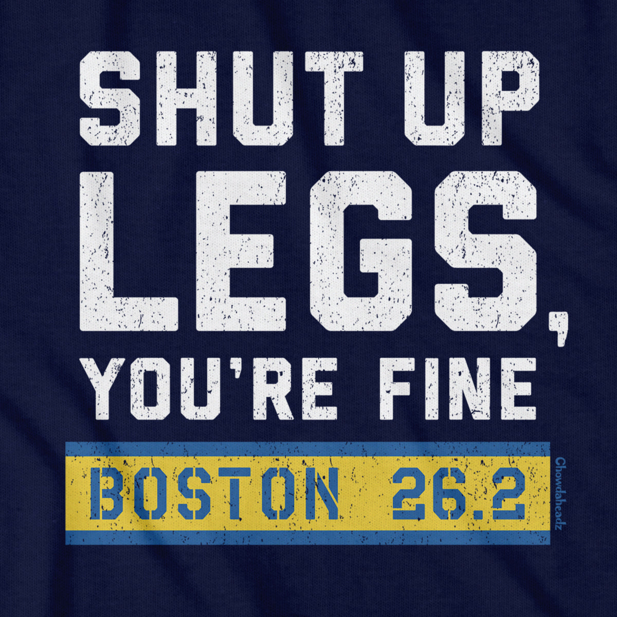 Shut Up Legs You're Fine Marathon T-Shirt