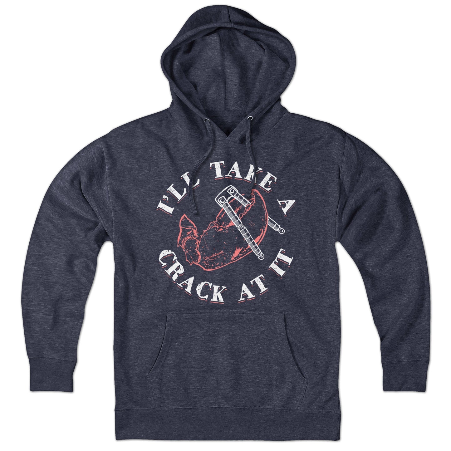I'll Take A Crack At It Hoodie