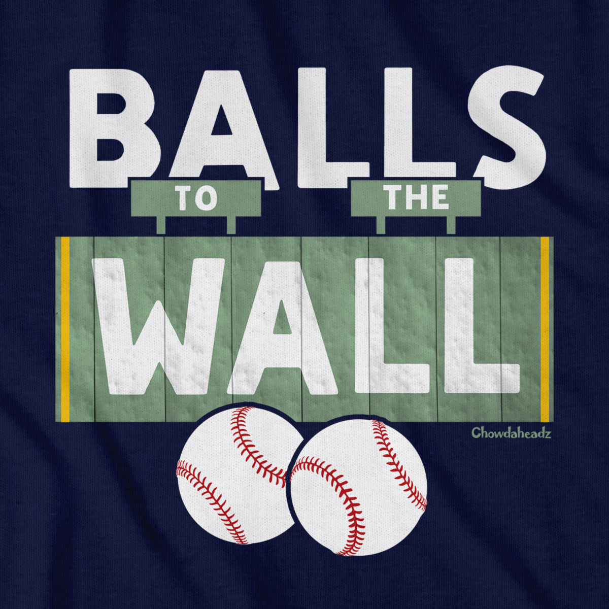 Balls To The Wall Boston Baseball T-Shirt