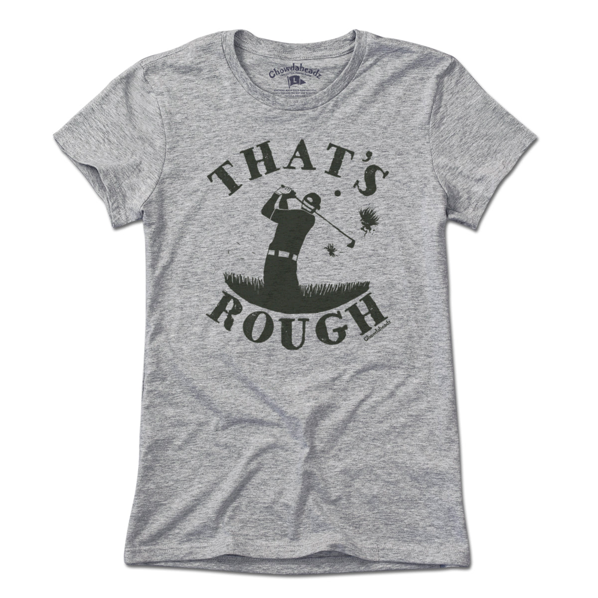 That's Rough T-Shirt