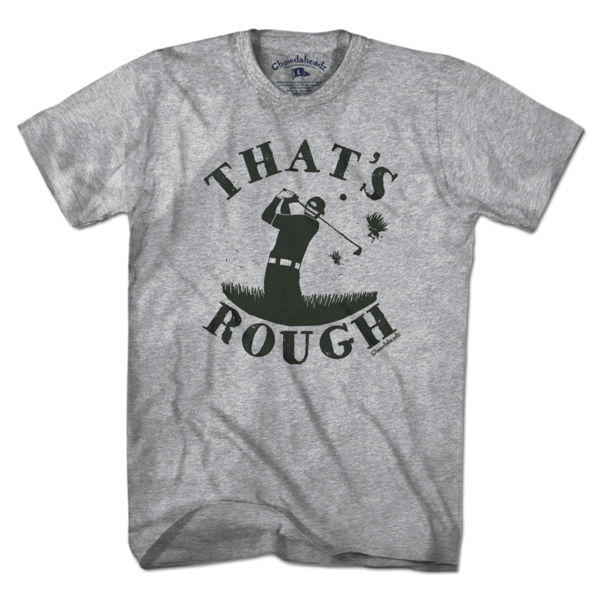That's Rough T-Shirt