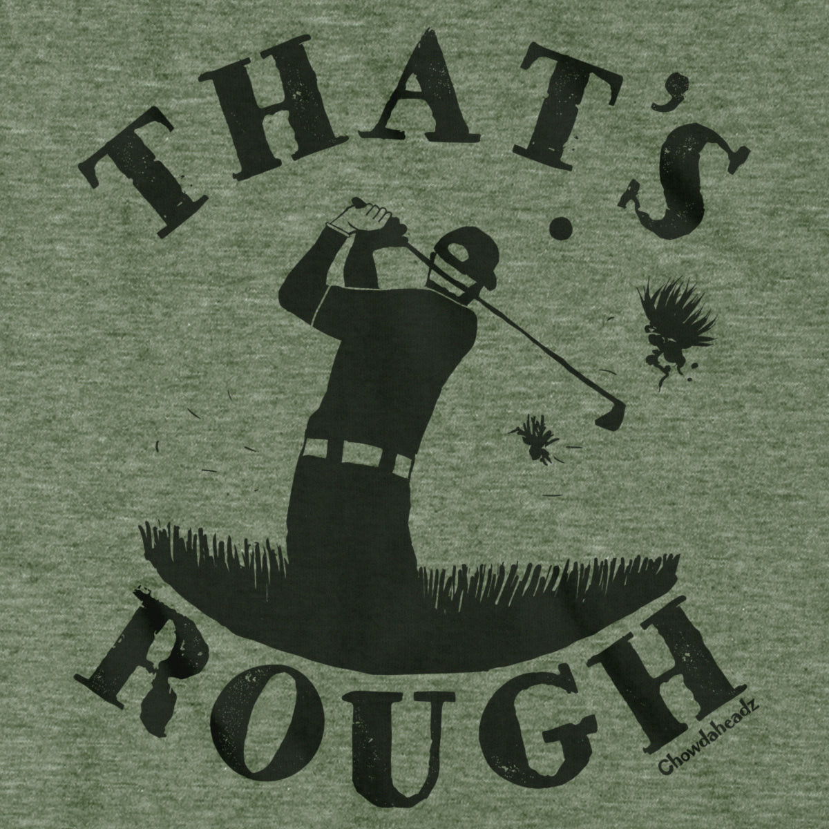 That's Rough T-Shirt