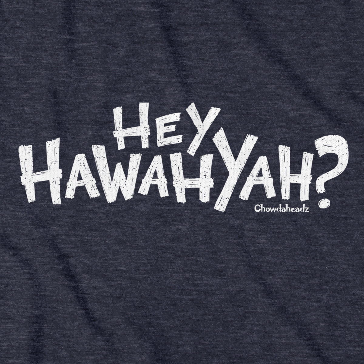 Hey Hawahyah T-Shirt