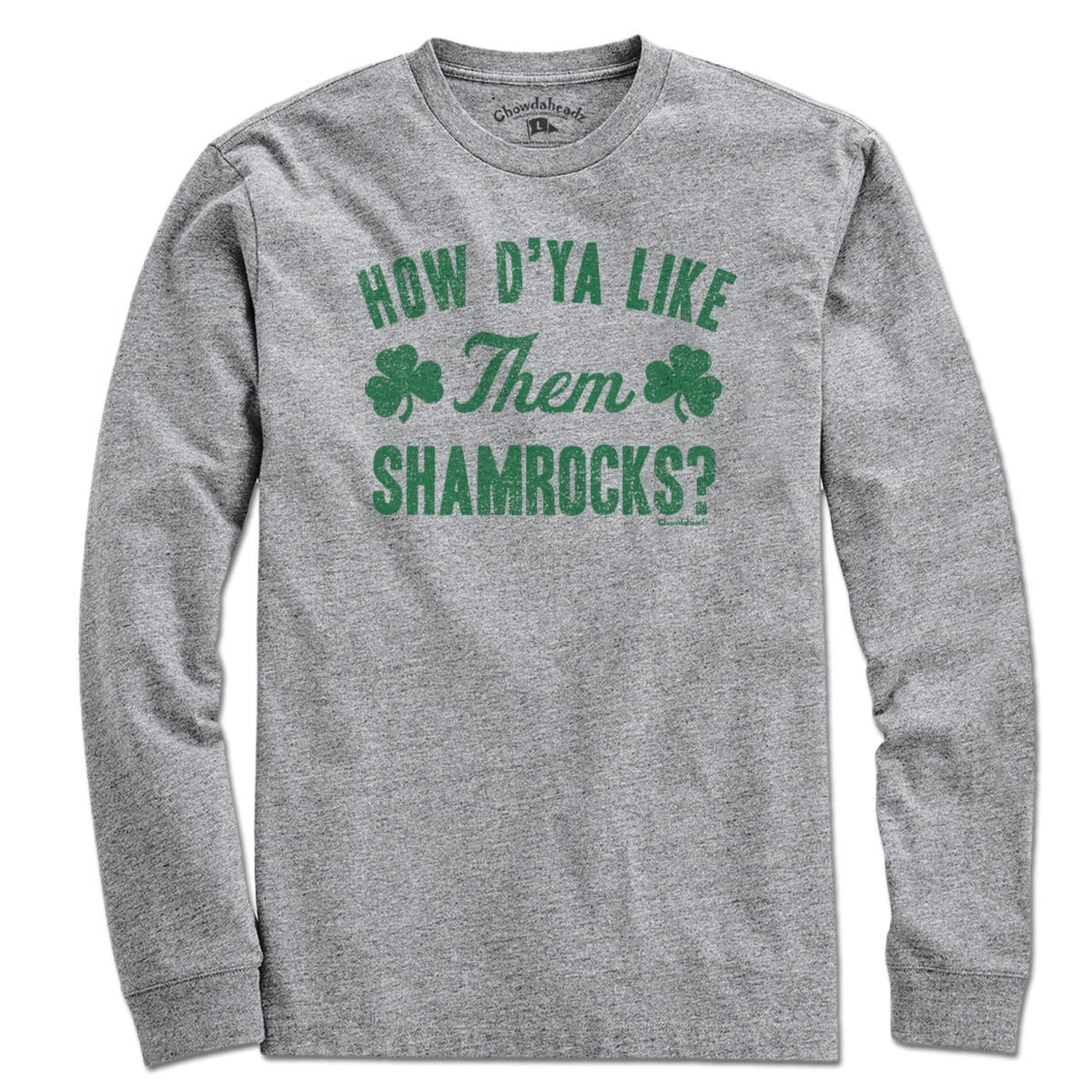How D'Ya Like Them Shamrocks T-Shirt