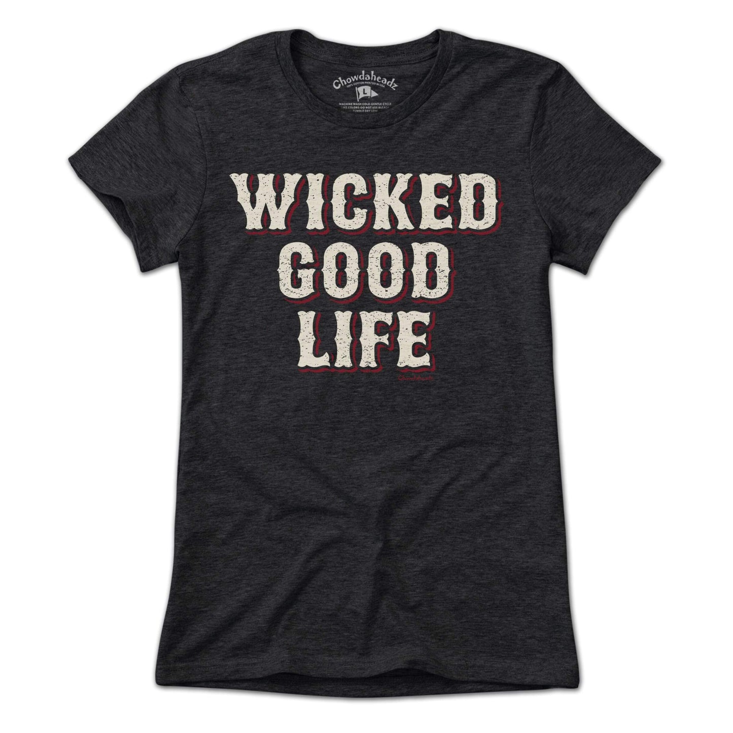 Wicked Good Life T-Shirt