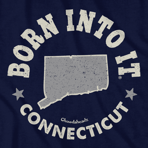 Born Into It Connecticut T-Shirt