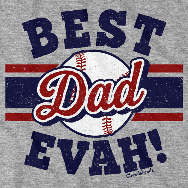 Best Dad Evah Baseball T-Shirt