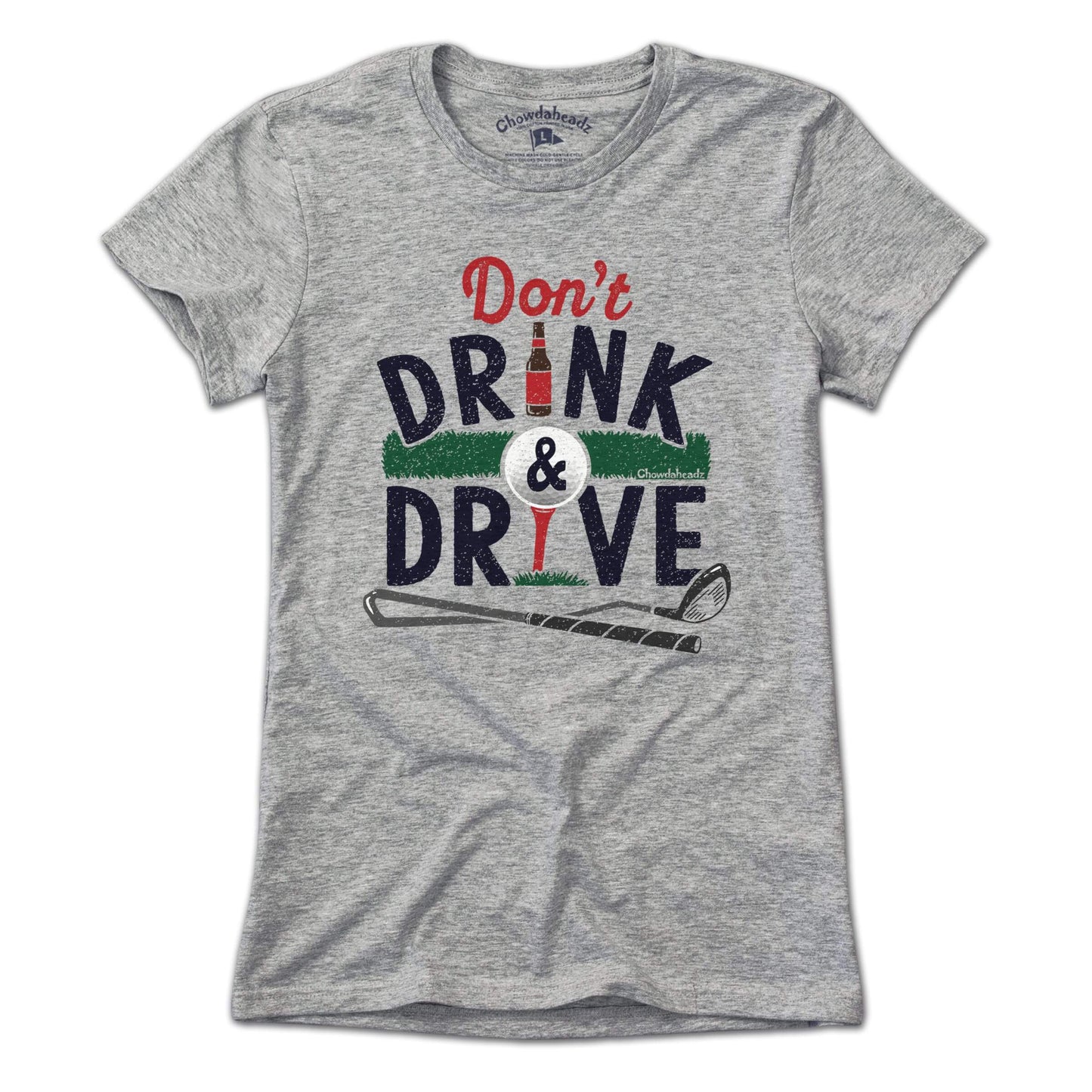 Don't Drink & Drive Golf T-Shirt