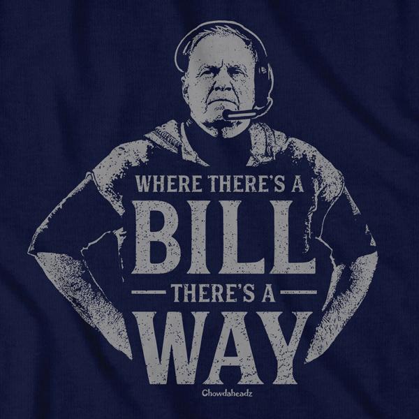 Where There's a Bill There's a Way T-Shirt